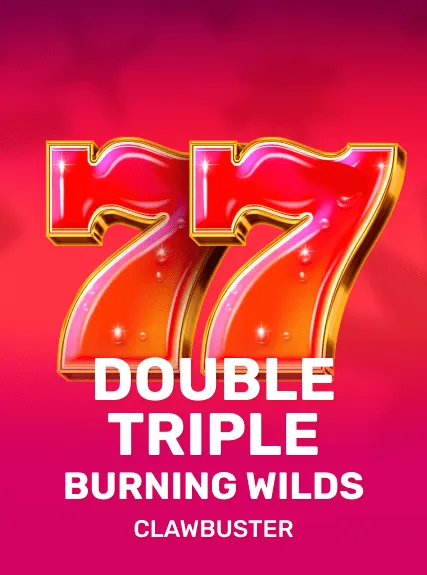 Double Triple Burning Wilds